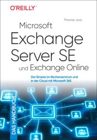 Microsoft Exchange Server SE und Exchange Online – Das Handbuch