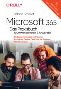 Microsoft 365 – Das Praxisbuch für Anwenderinnen und Anwender