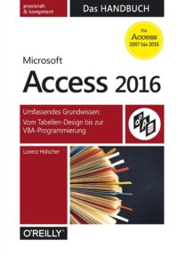 Access 2016 – Das Handbuch (Für Access 2007 bis 2016)