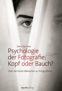 Psychologie der Fotografie: Kopf oder Bauch?