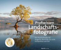 Profiwissen Landschaftsfotografie