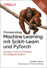 Praxiseinstieg Machine Learning mit Scikit-Learn und PyTorch