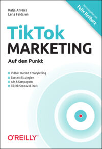 TikTok-Marketing – Auf den Punkt